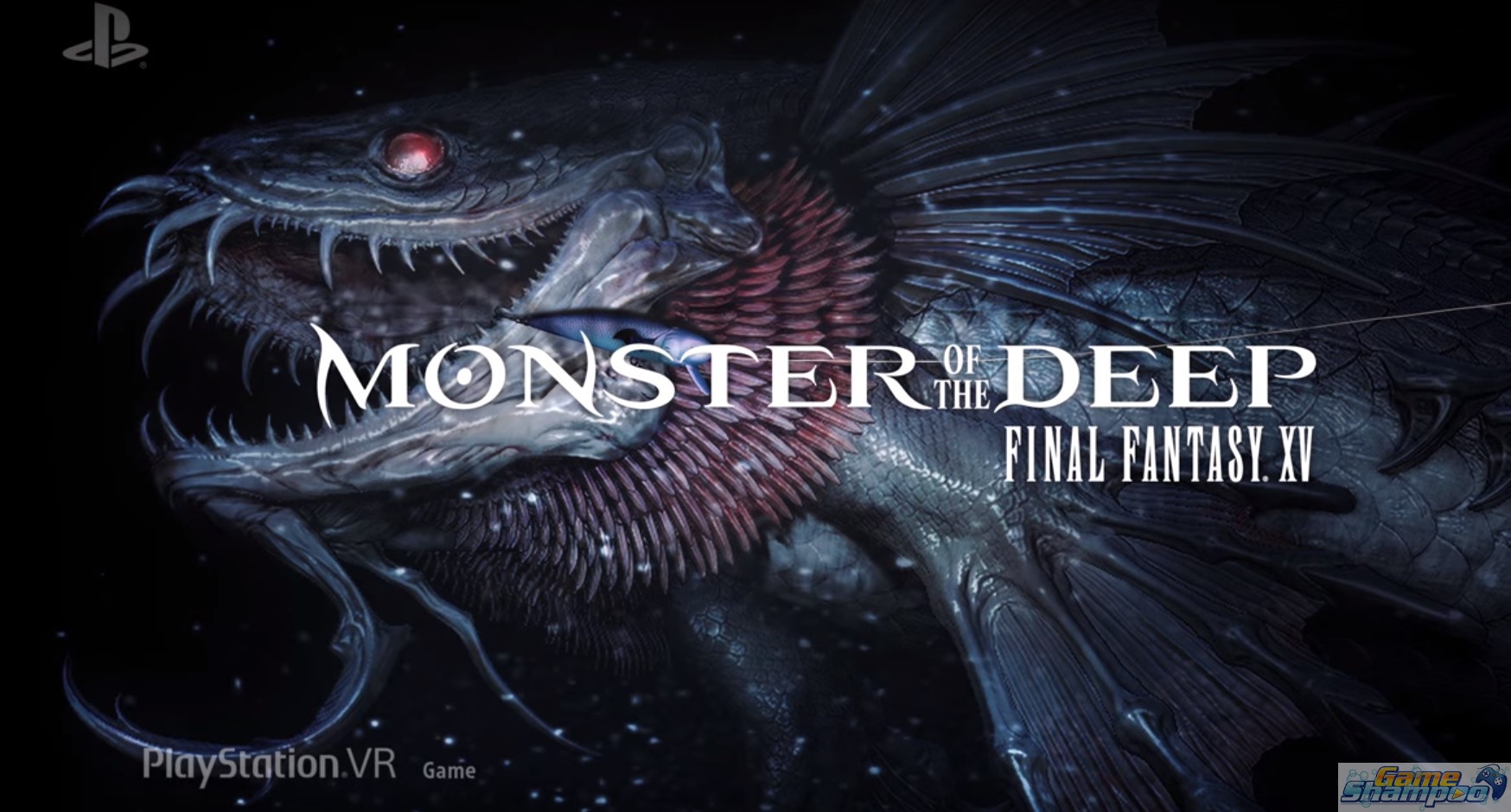 Sony E3 2017 Final Fantasy XV Monsters of the Deep VR